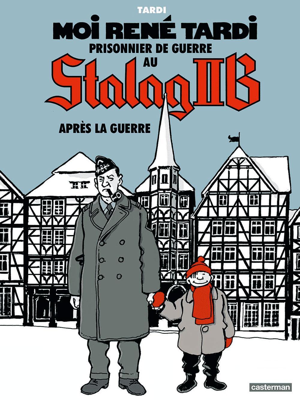 Moi René Tardi, prisonnier de guerre au Stalag IIB. Tome 3: Après la guerre 