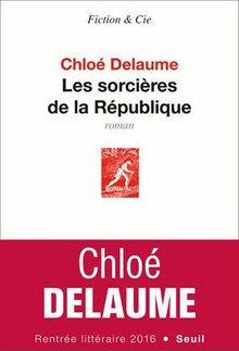 [Le livre de la semaine] Les Sorcières de la République, de Chloé Delaume