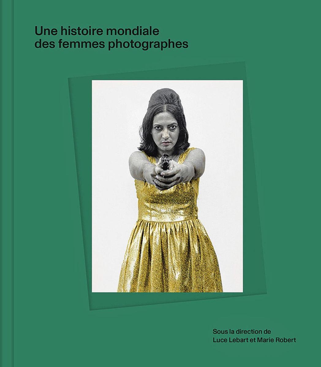 Une histoire mondiale des femmes photographes 
