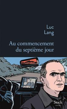 Luc Lang, l'art de traîner en langueur