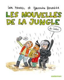[La BD de la semaine] Les Nouvelles de la Jungle (de Calais), de Lisa Mandel et Yasmine Bouagga
