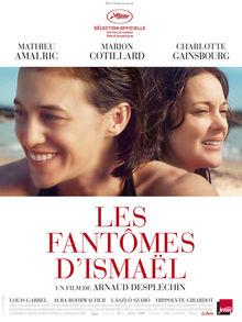 [Le film de la semaine] Les Fantômes d'Ismaël, d'Arnaud Desplechin
