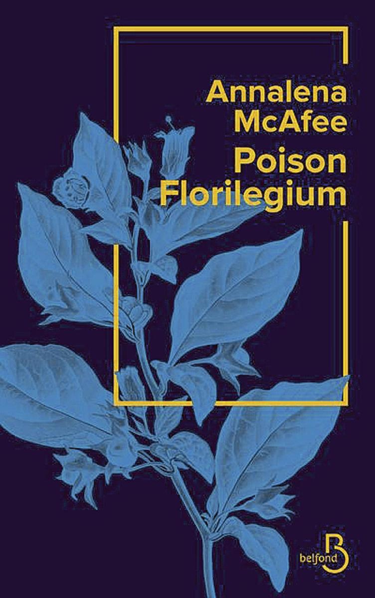 [Le livre de la semaine] Poison Florilegium d'Annalena McAfee: parfum de scandale