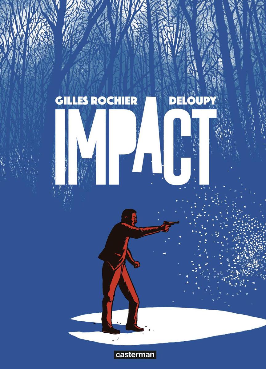 [la bd de la semaine] Impact, de Gilles Rochier et Deloupy
