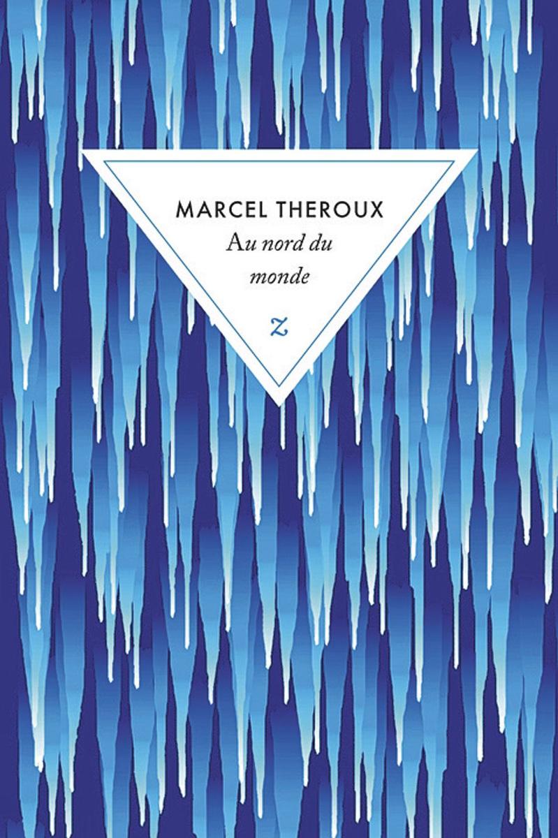 [le livre de la semaine] Au nord du monde, de Marcel Theroux: apocalypse zen