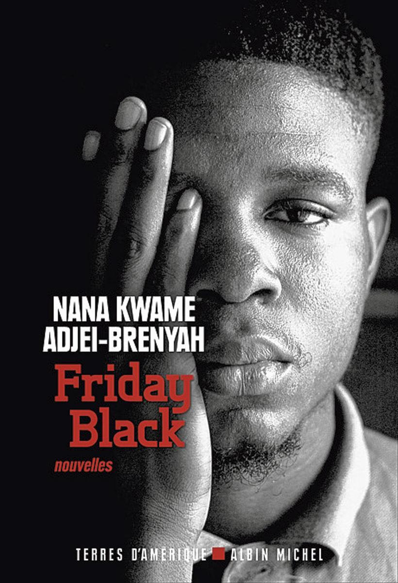 [le livre de la semaine] Friday Black, de Nana Kwame Adjei-Brenyah