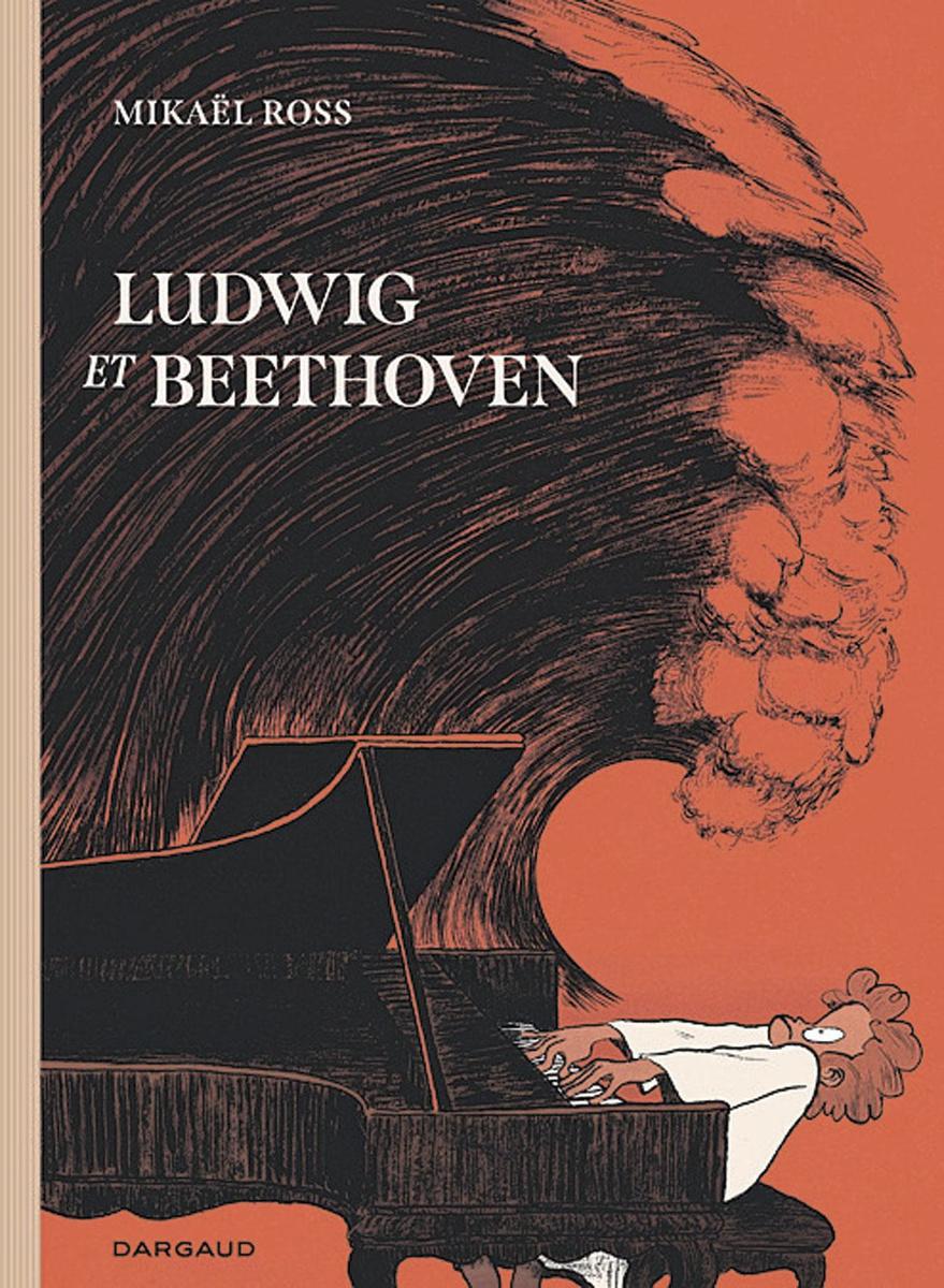 [la bd de la semaine] Ludwig et Beethoven, de Mikaël Ross