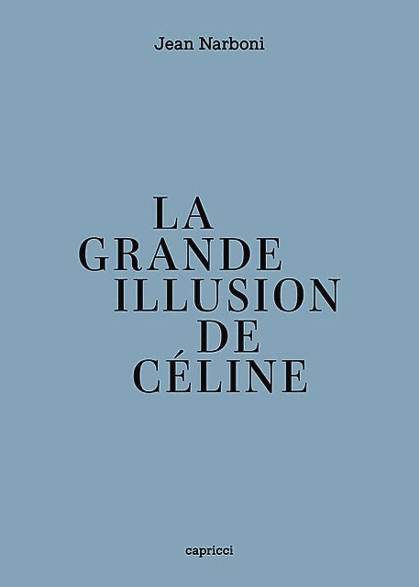 La Grande Illusion de Céline 