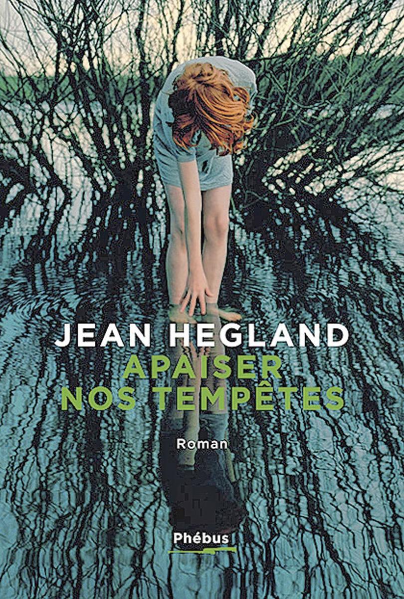 [le livre de la semaine] Apaiser nos tempêtes, de Jean Hegland: deux mères