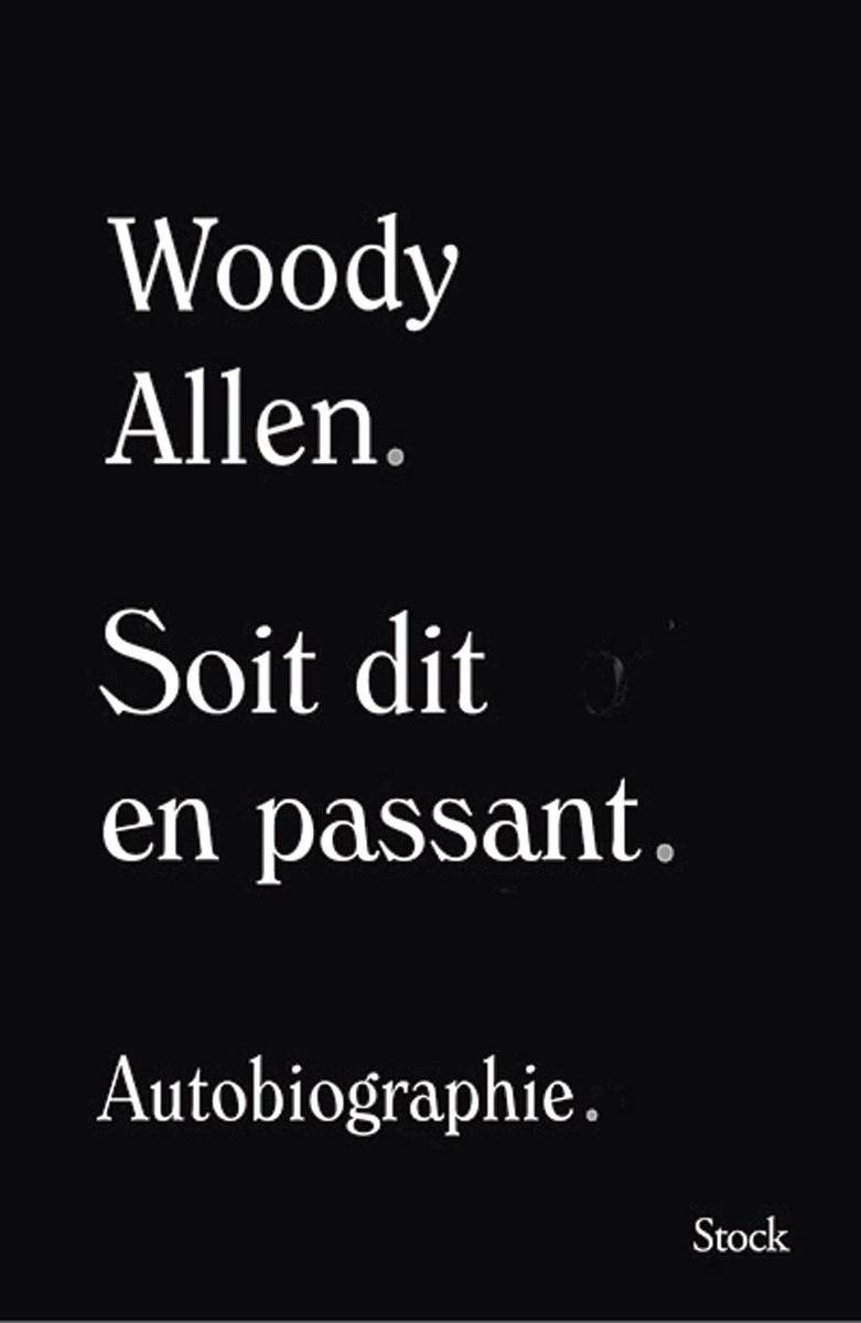Woody Allen: mémoires d'un imperfectionniste