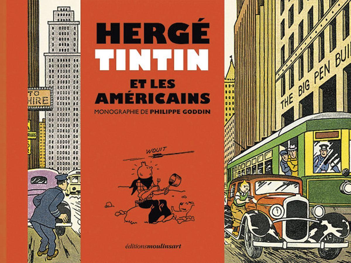 (2) Hergé, Tintin et les Américains, par Philippe Goddin, Moulinsart, 240 p.