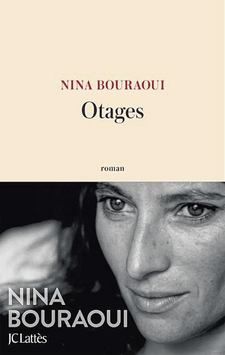 (1) Otages, par Nina Bouraoui, JC Lattès, 170 p.