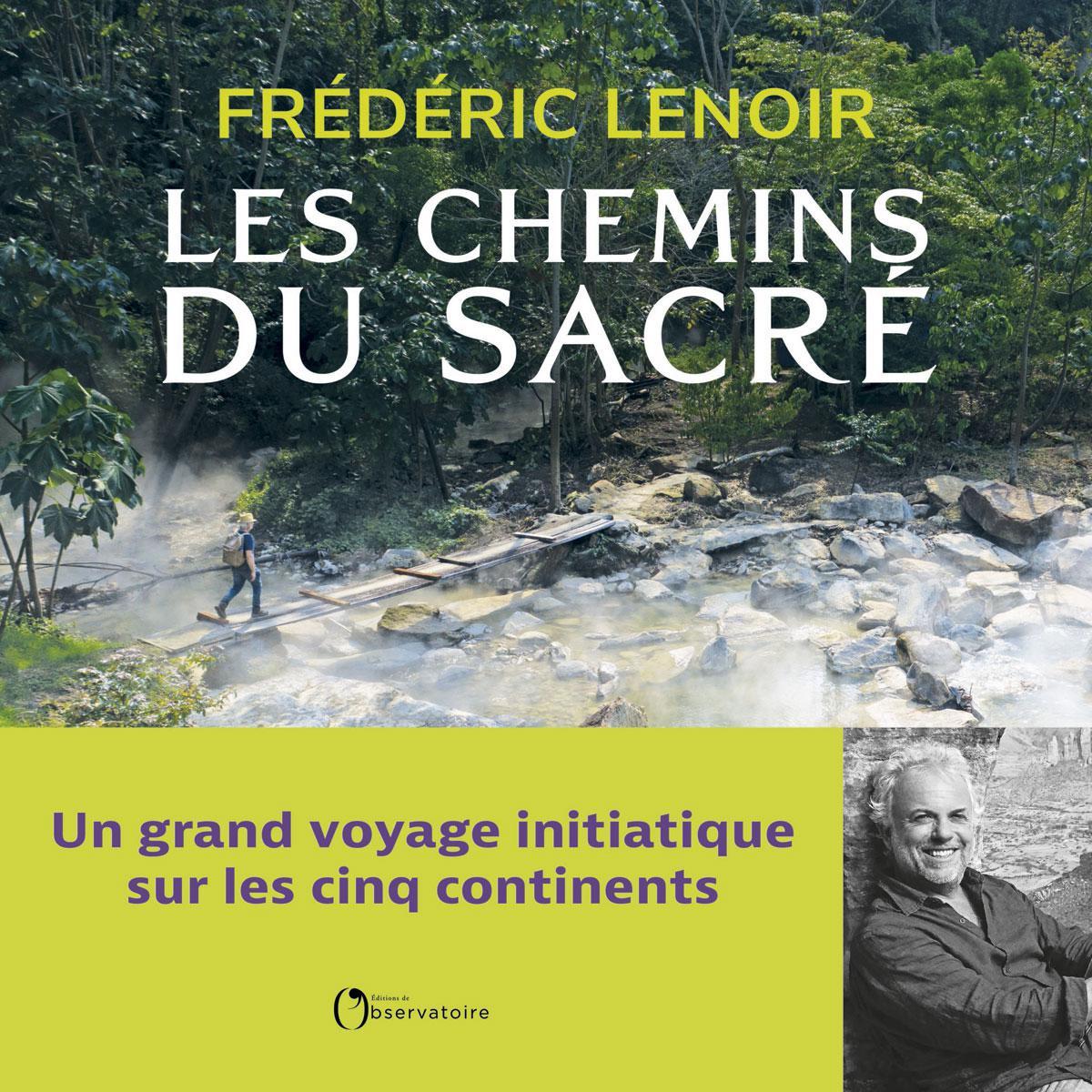 (1) Les Chemins du sacré, par Frédéric Lenoir, éd. de l'Observatoire, 349 p.