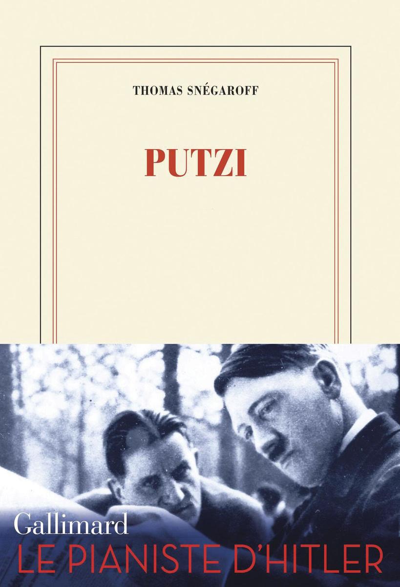 Putzi, par Thomas Snégaroff, Gallimard, 352 p.