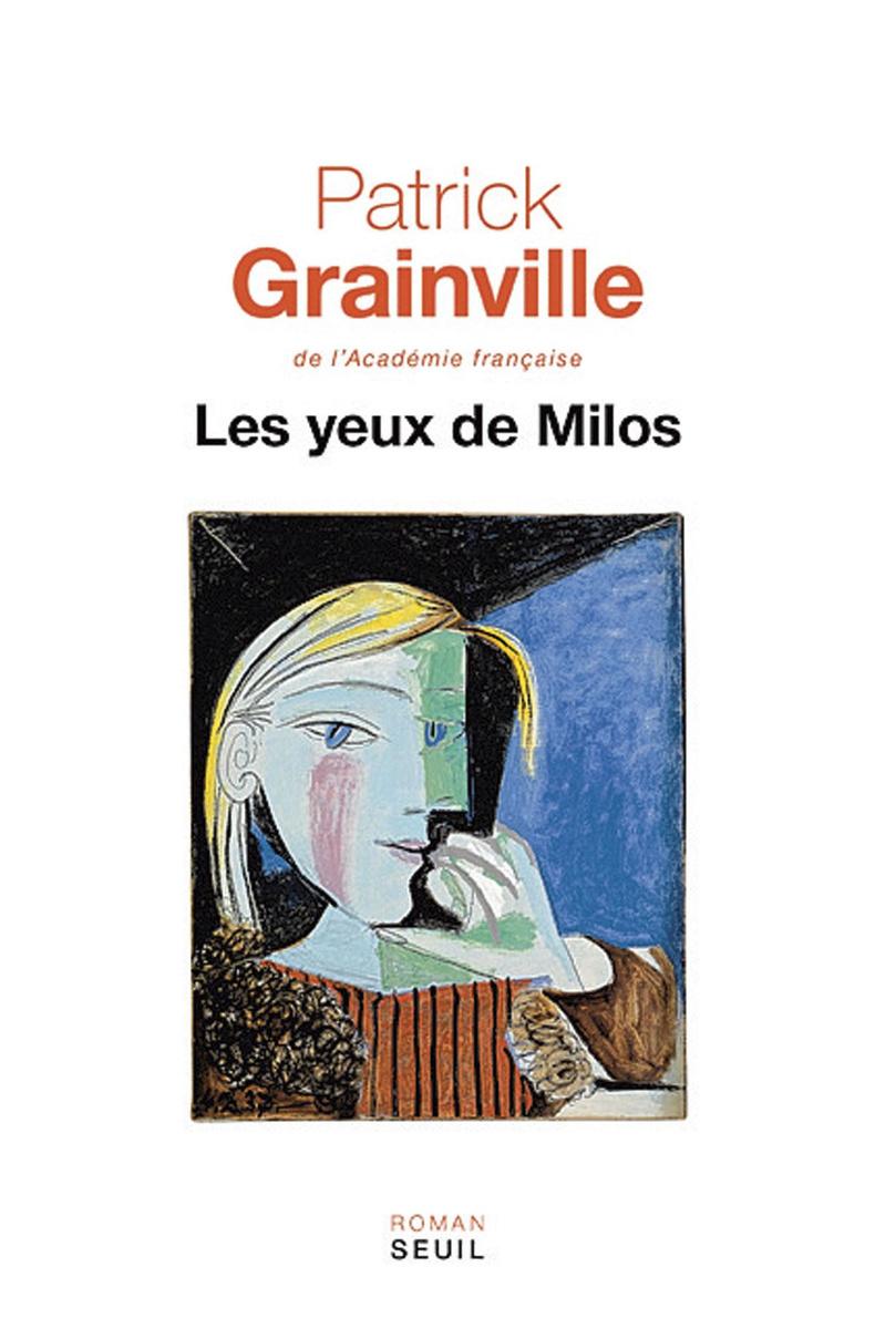 (1) Les Yeux de Milos, par Patrick Grainville, Seuil, 352 p.