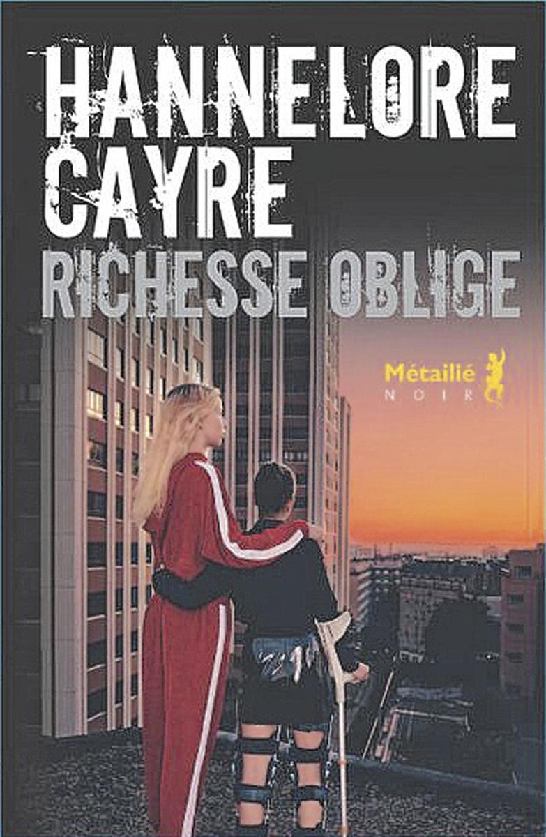 (1) Richesse oblige, par Hannelore Cayre, Métailié Noir, 220 p.