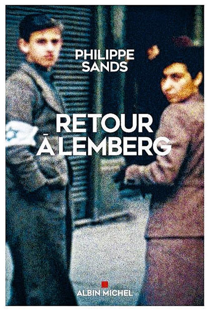 Retour à Lemberg, par Philippe Sands, Albin Michel, 544 p.