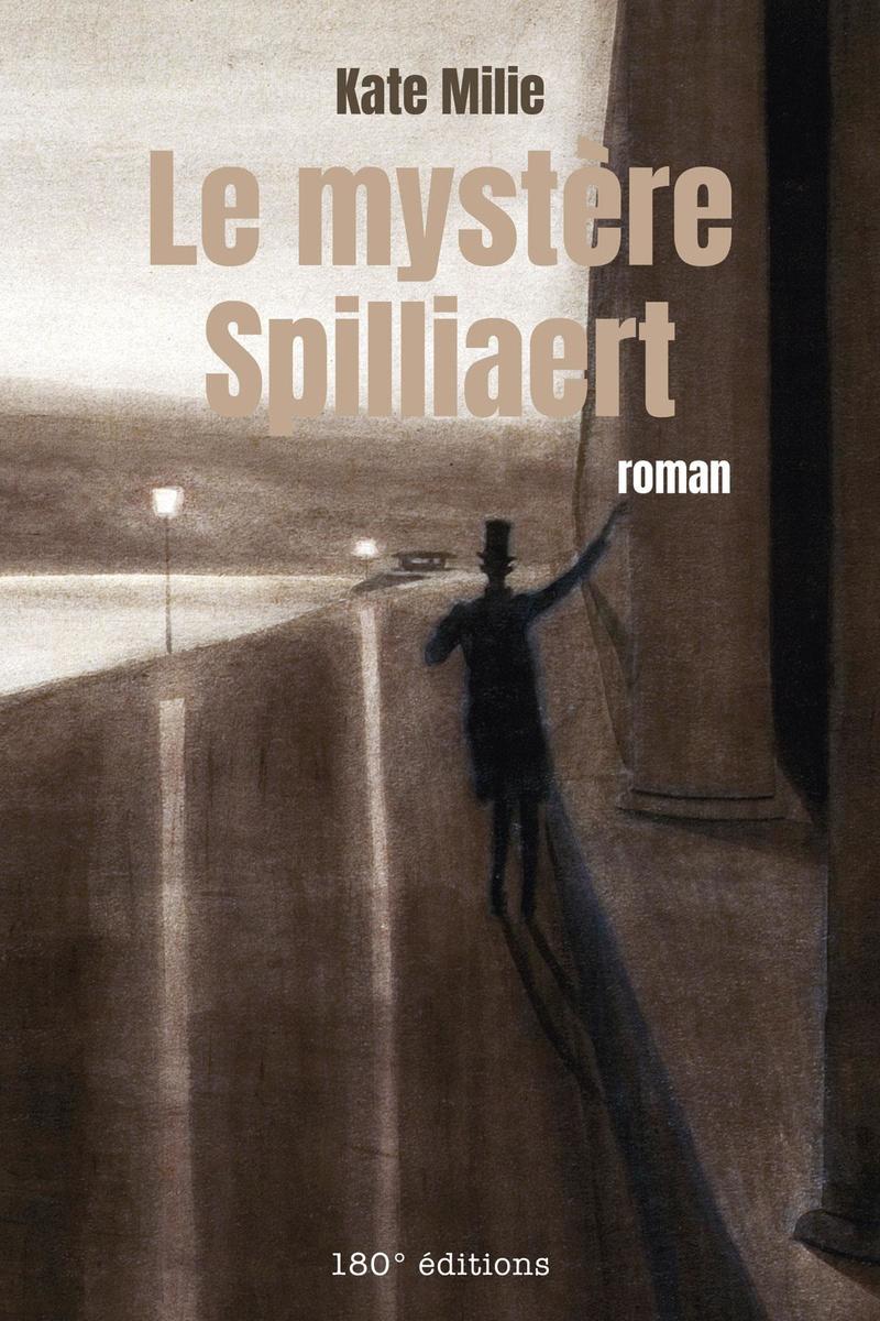Le Mystère Spilliaert, par Kate Milie, 180° éditions, 164 p.