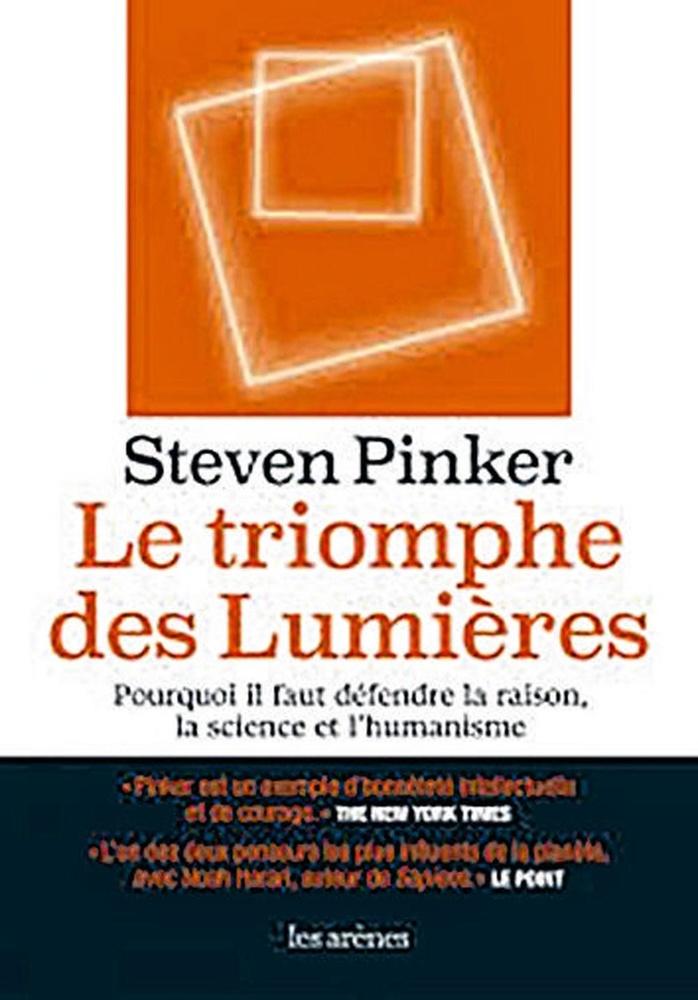 (1) Le Triomphe des Lumières, par Steven Pinker, Les Arènes, 2018, 640 p.