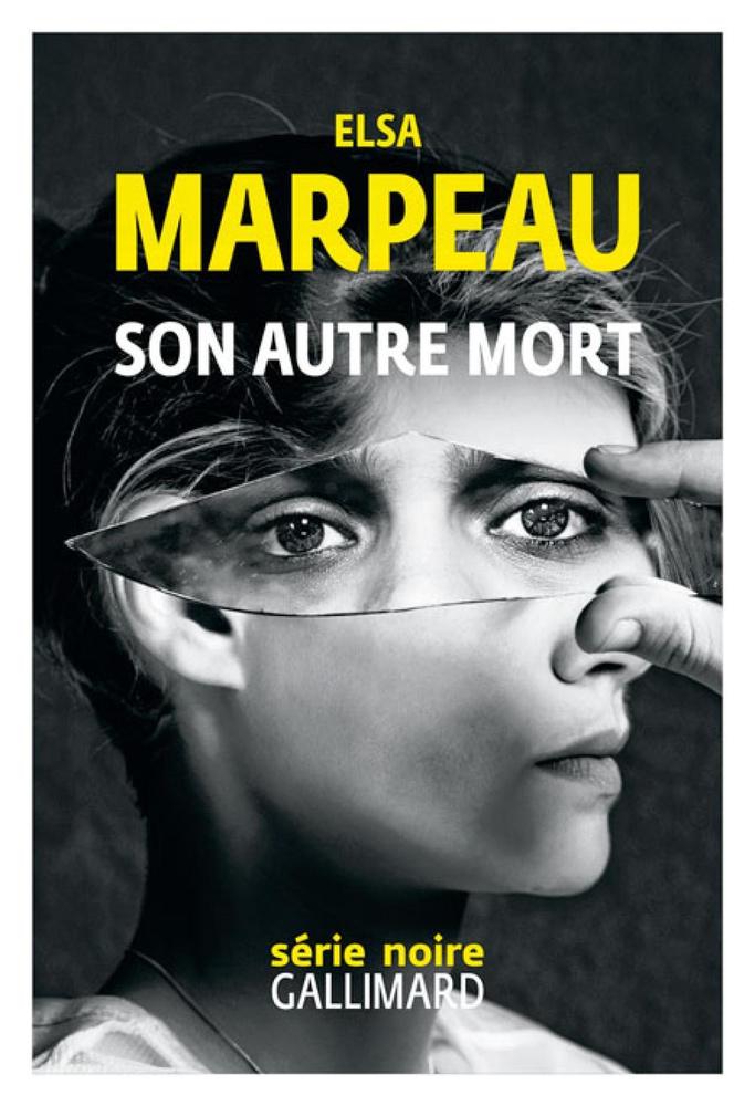 Son autre mort, par Elsa Marpeau. Editions Série Noire/Gallimard, 275 p.
