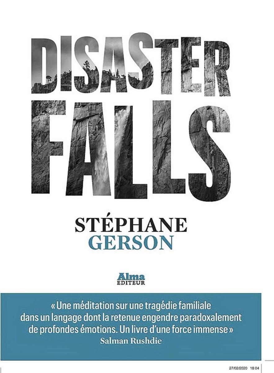 (1) Disaster Falls, par Stéphane Gerson, traduit de l'anglais (Etats-Unis) par Thomas Grillot,  Alma, 240 p.