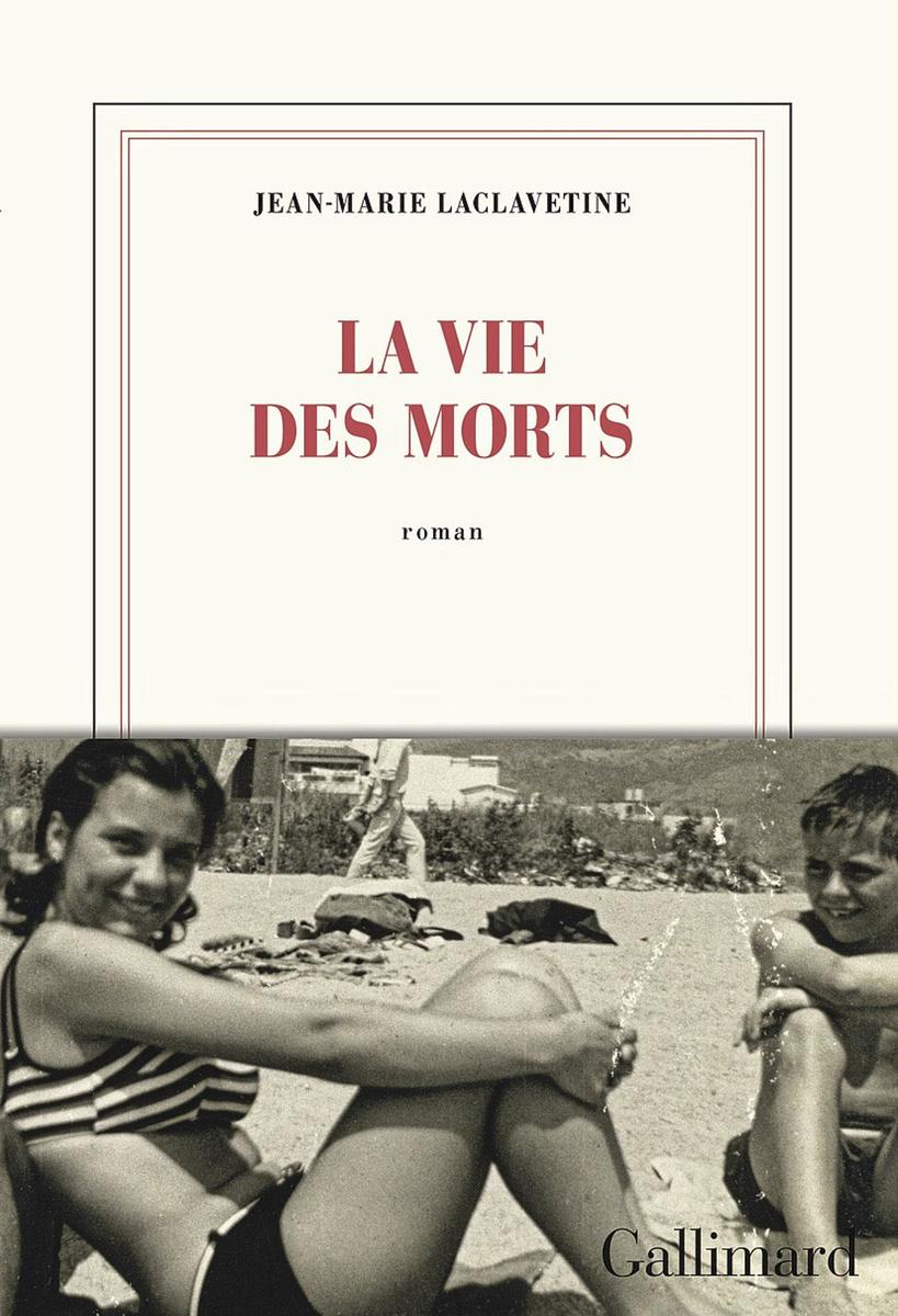 La Vie des morts, par Jean-Marie Laclavetine, Gallimard, 208 p.