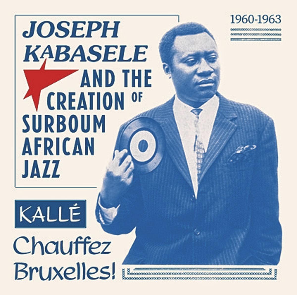 (1) Joseph Kabasele And The Creation Of Surboum African Jazz, distr. Planet Ilunga.