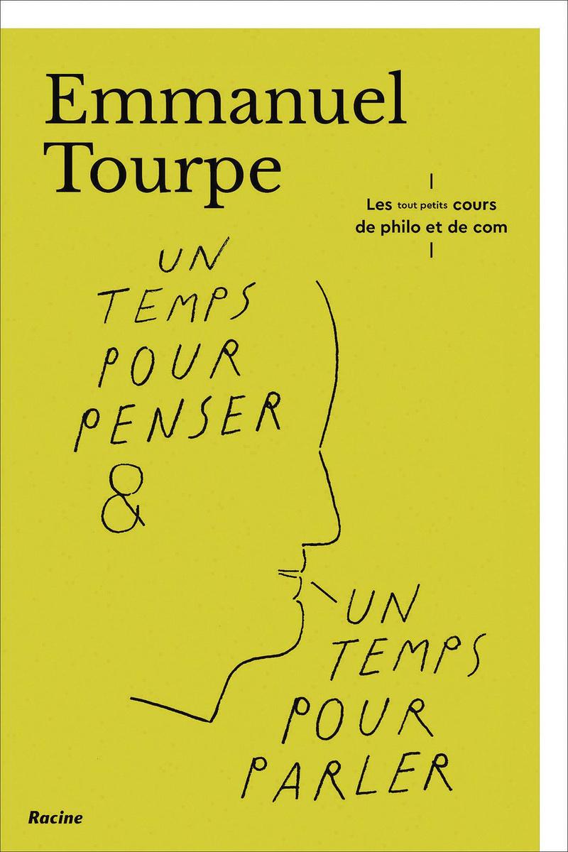 (1) Un temps pour penser et un temps pour parler, par Emmanuel Tourpe, Racine, 192 p.