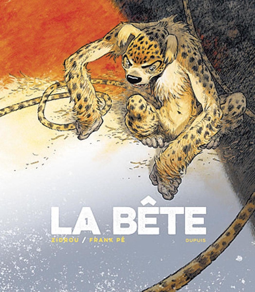 (1) La Bête (1/2), par Zidrou et Frank Pé, Dupuis, 156 p.
