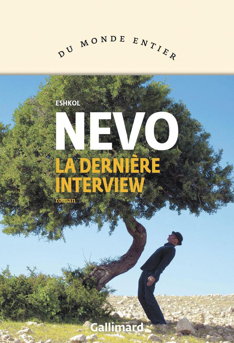 La Dernière Interview, par Eshkol Nevo, traduit de l'hébreu par Jean-Luc Allouche, Gallimard, 480 p.