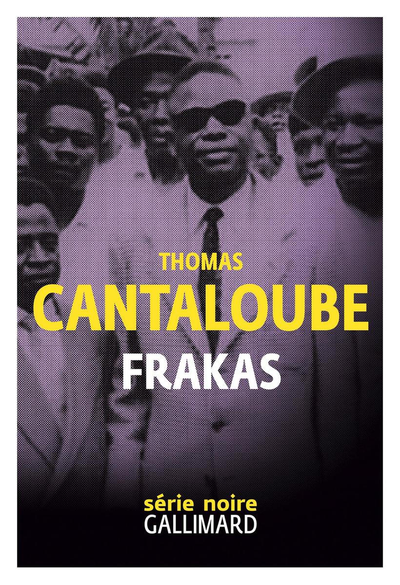 (1) Frakas, par Thomas Cantaloube, éd. Série Noire, 432 p.