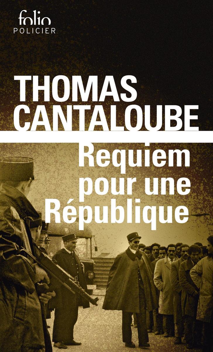 (2) Requiem pour une République, éd. Folio Policier, 544 p.
