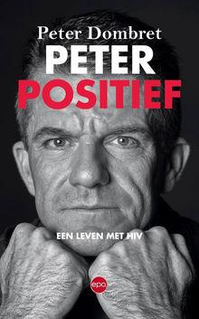 Peter Positief: liefde in tijden van hiv