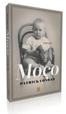 Patrick Conrad - Moço: 'De moeder, de zwerver en de paparazzo'