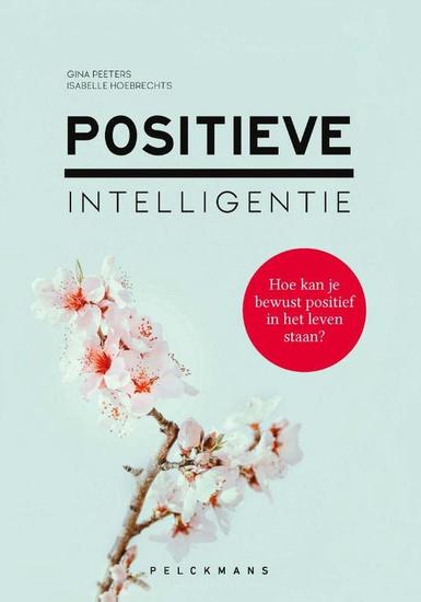 Positieve intelligentie, Gina Peeters en Isabelle Hoebrechts, ISBN 9789464013474, uitgeverij Pelckmans