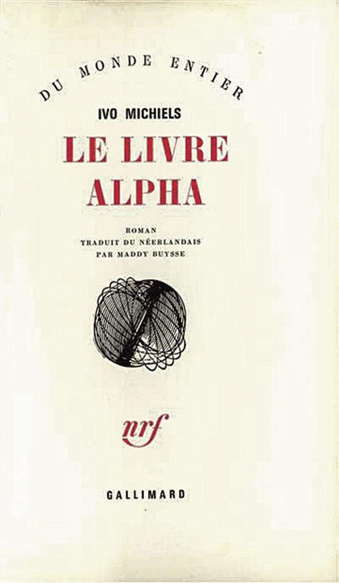 Le Livre alpha, par Ivo Michiels, Gallimard, 141 p.