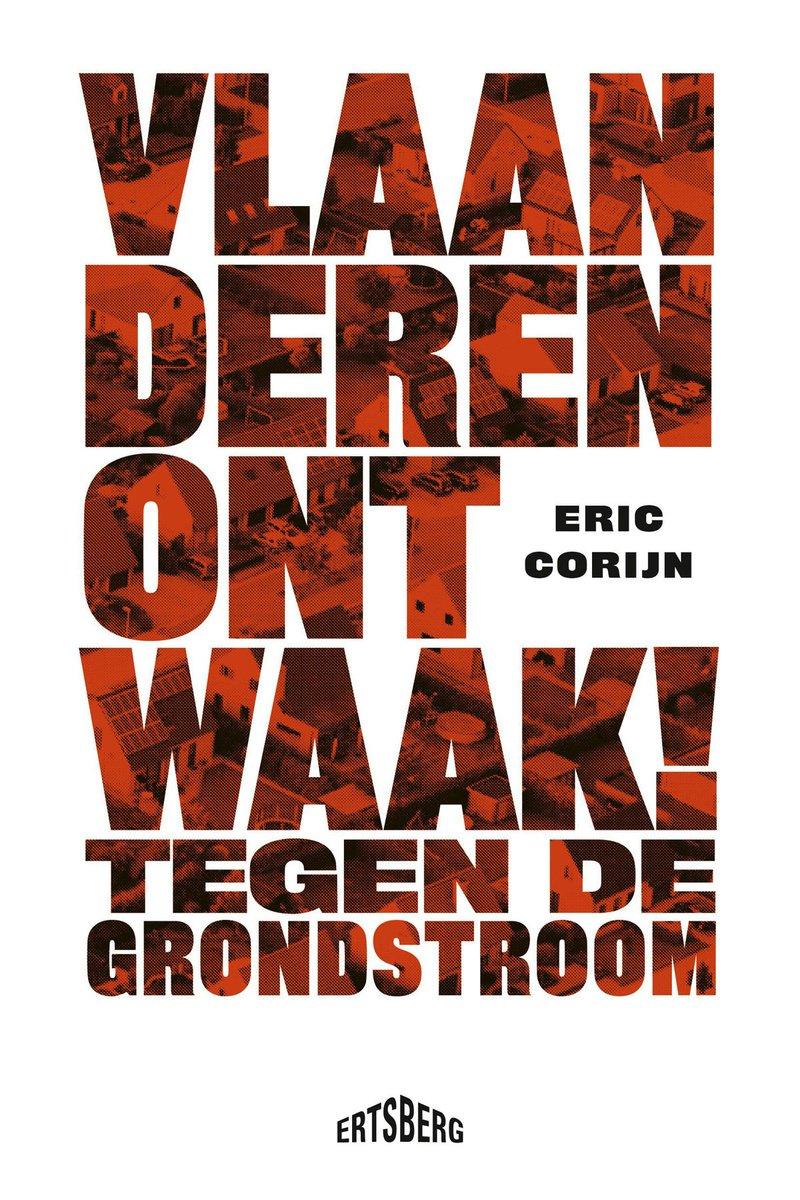 Eric Corijn, Vlaanderen ontwaak!, Ertsberg, 237 p, 22,50 euro.
