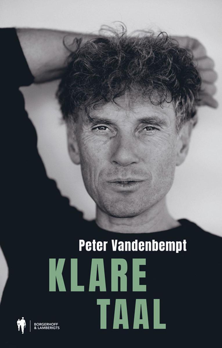 Peter Vandenbempt, Klare Taal, 215 blz, uitgegeven door Borgerhoff & Lamberigts