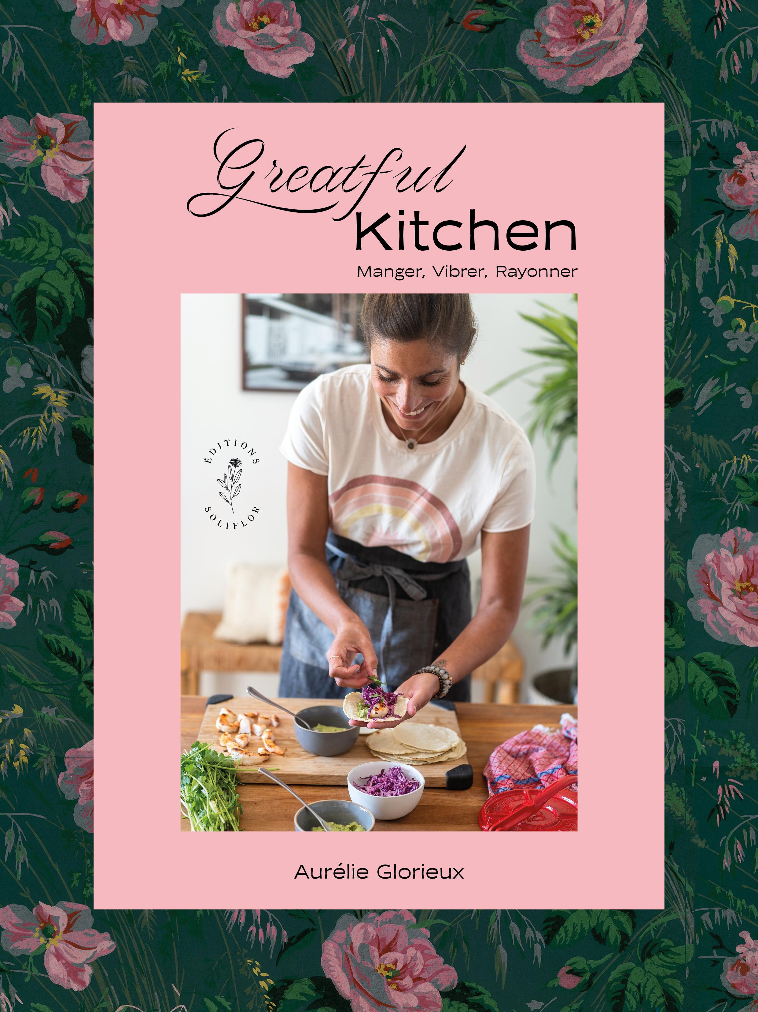 Grateful Kitchen   d'Aurelie Glorieux 