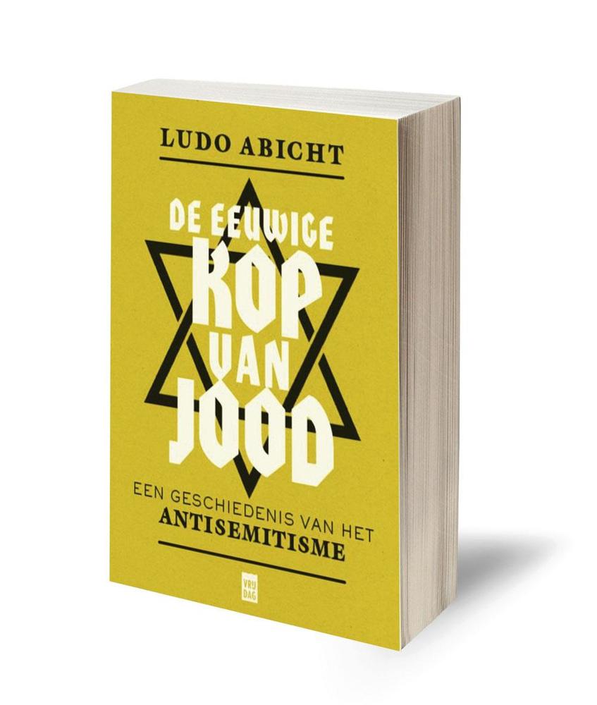 Ludo Abicht, De eeuwige kop van Jood. Een geschiedenis van het antisemitisme, Uitgeverij Vrijdag, 246 blz., 19,95 euro