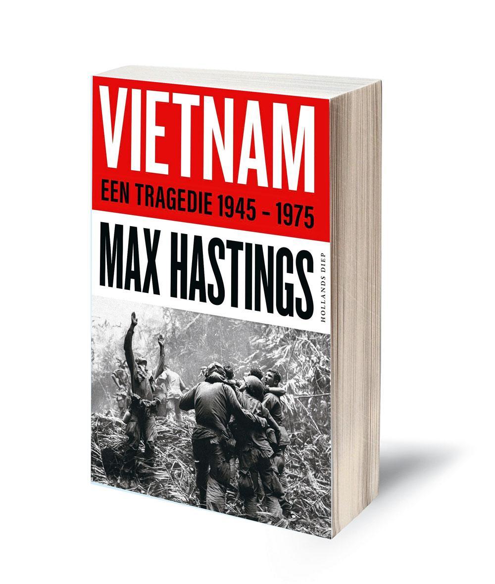 Max Hastings, Vietman. Een tragedie 1945-1975, Hollands Diep, 2019, 848 blz., 34,99 euro