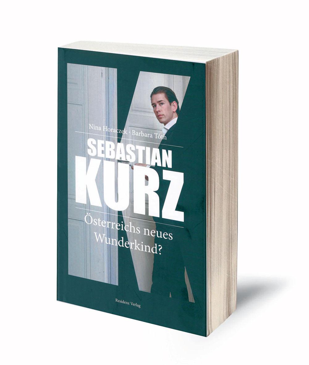 Nina Horaczek en Barbara Tóth, Sebastian Kurz. Österreichs neues Wunderkind?, Residenz Verlag, 2017, 128 blz., 18 euro