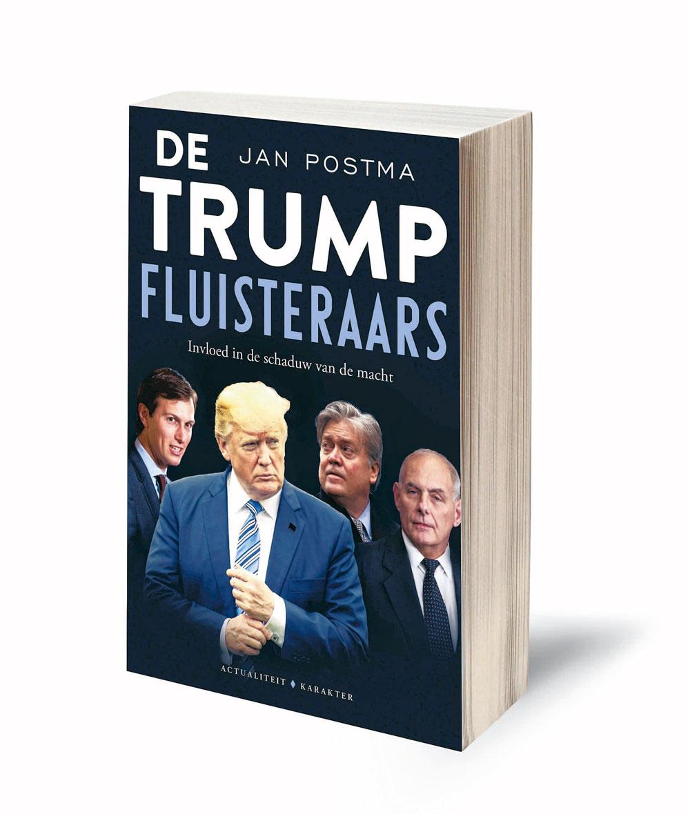 Jan Postma, De Trump-fluisteraars. Invloed in de schaduw van de macht, Karakter, 2018, 320 blz., 19,99 euro