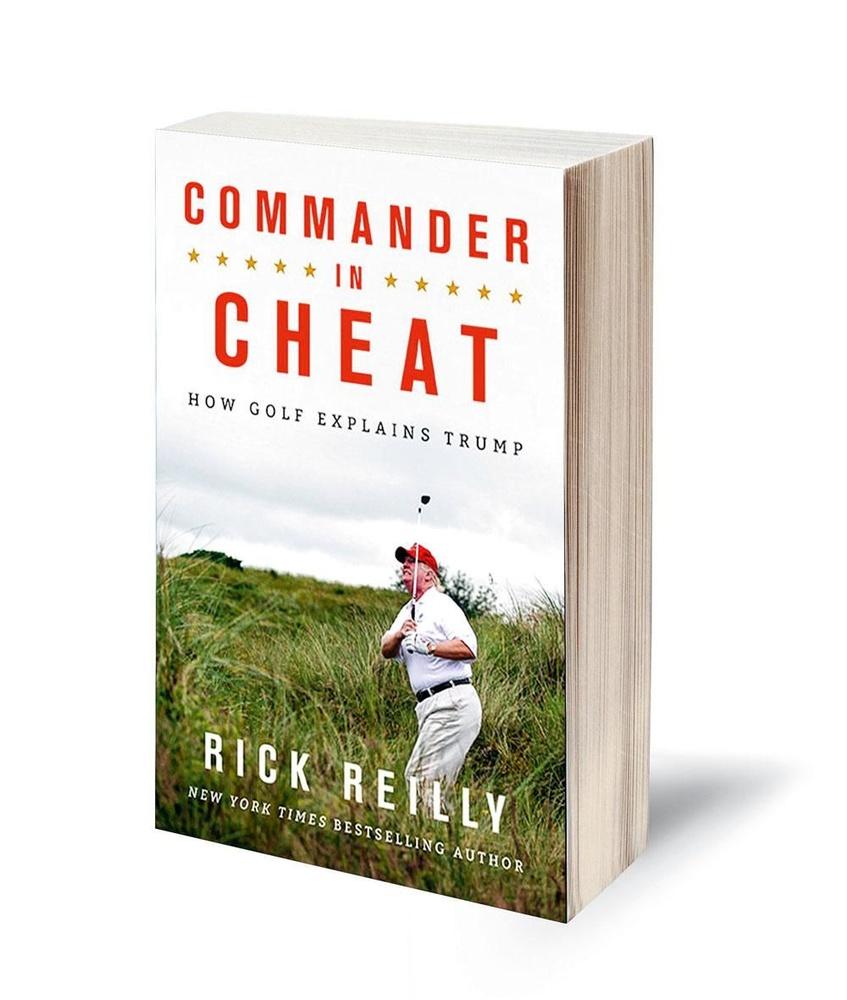 Rick Reilly, Commander in cheat.  How golf explains Trump, Headline,  2019, 244 blz., 15 euro