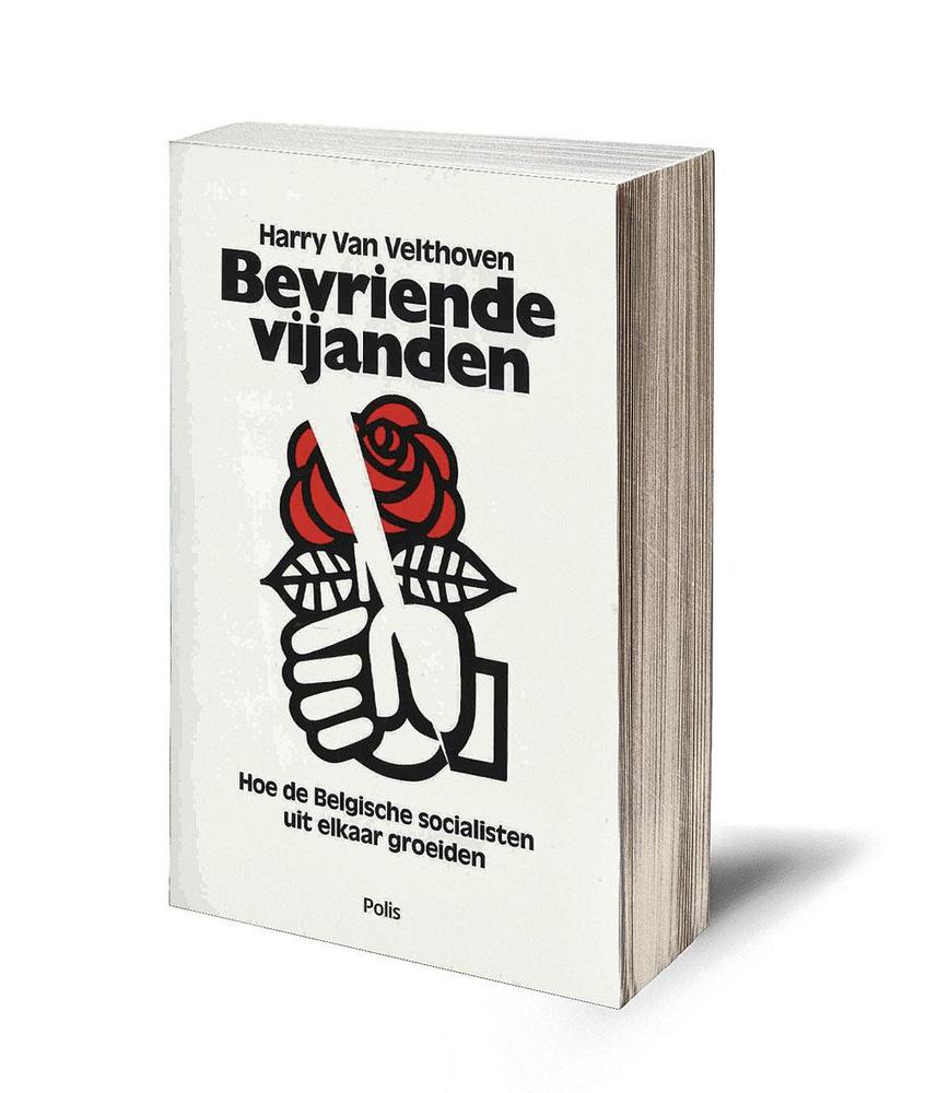 Harry Van Velthoven, Bevriende vijanden. Hoe de Belgische socialisten uit elkaar groeiden, Polis, 2019, 292 blz., 25 euro