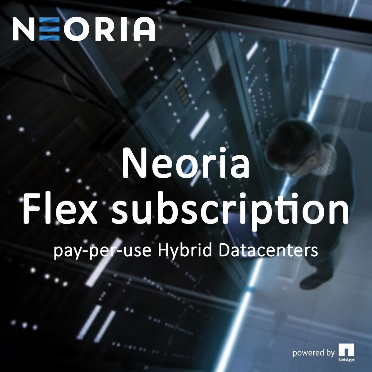Neoria Flex Subscription: het consumptiemodel van de cloud in je eigen datacenter