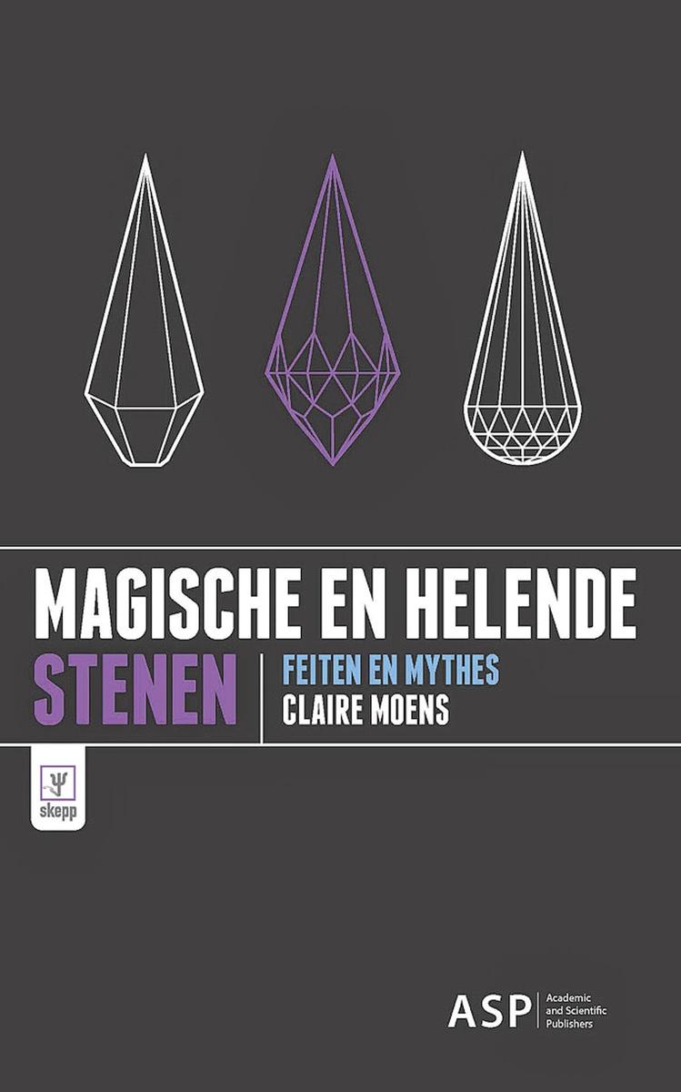 Meer lezen? Claire Moens, Magische en helende stenen, feiten en mythes Uitgeverij ASP, 20 euro, isbn 9789461173089