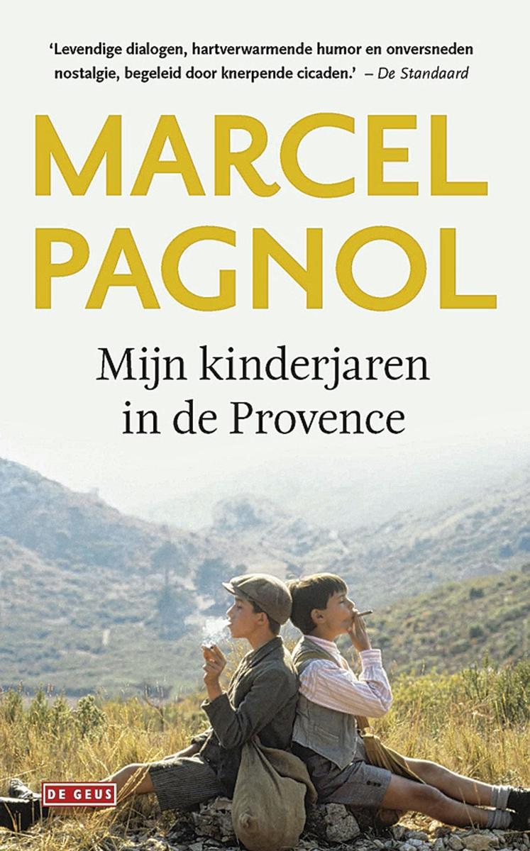 MIJN KINDERJAREN IN DE PROVENCE - MARCEL PAGNOL - DE GEUS - 20,99 EURO - ISBN 9789044539073