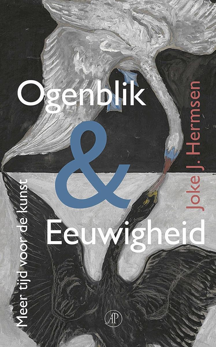 OGENBLIK EN EEUWIGHEID - JOKE J. HERMSEN DE ARBEIDERSPERS - 21,50 EURO - ISBN 9789029542388