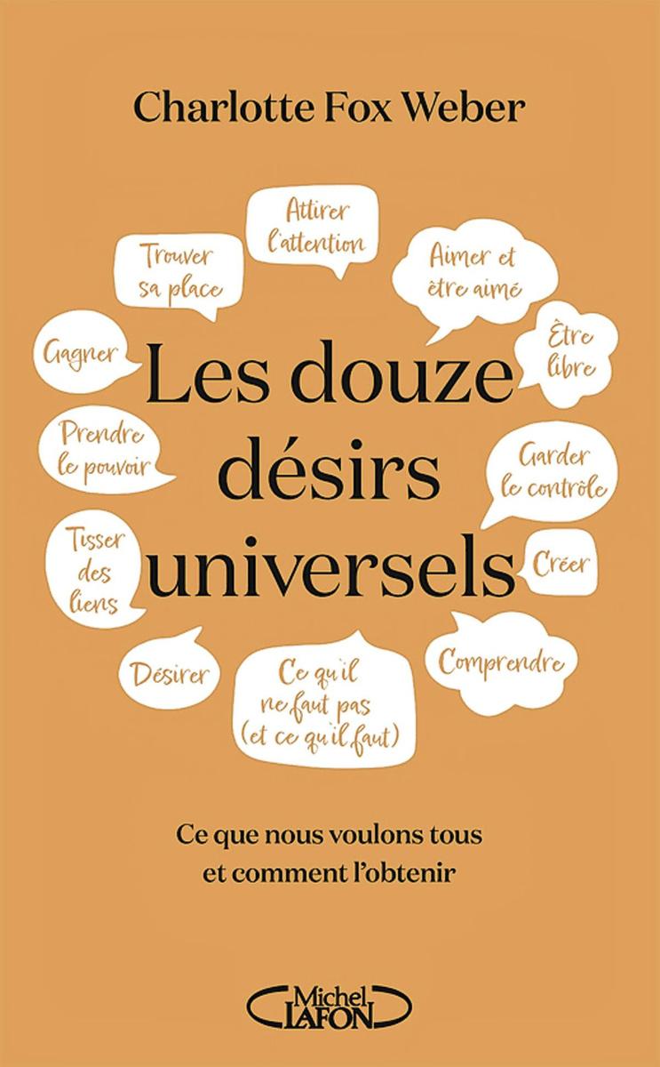 Les douze désirs universels, par Charlotte Fox Weber, éd. Michel Lafon